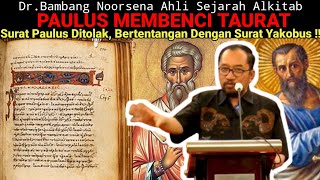 Dr. Bambang Noorsena - PAUL HATED THE TORT! Paul's Letter Was Rejected, Contrary to James's Letter