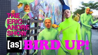 Every Bird Up on The Eric Andre Show | adult swim