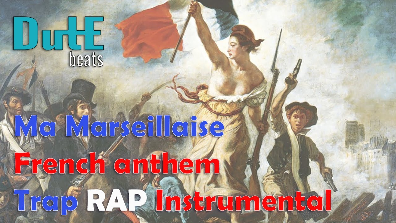 La Marseillaise Hymne Français / French anthem RAP TRAP Type beat YouTube