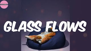 Glass Flows (Lyrics) - Smino