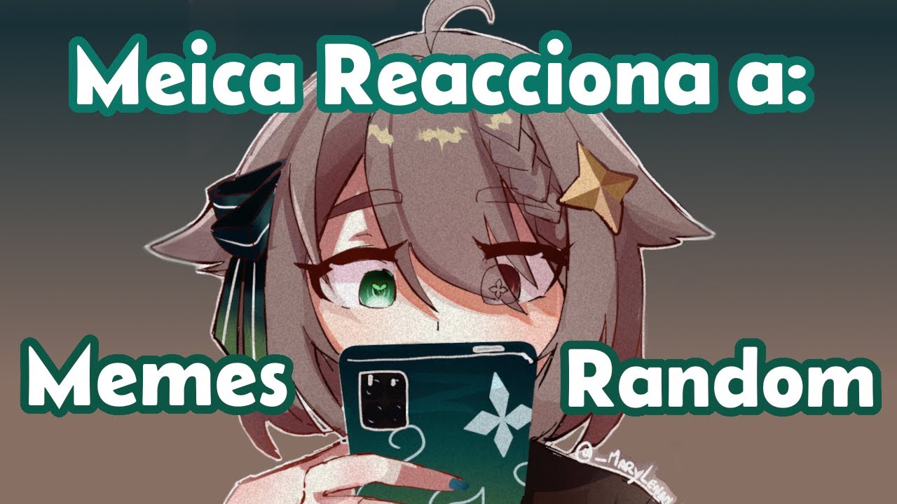 Meica REACCIONA a MEMES RANDOM de DISCORD - Meica #1