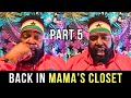 UMAR JOHNSON IS BACK IN HIS MAMA'S CLOSET! (LeNae Returns with the Tea) - Part 5 of 6