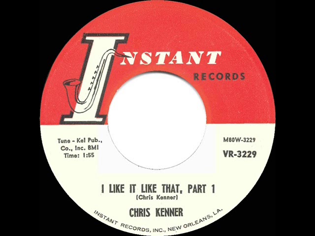 Chris Kenner - I Like It Like That, Pt. 1