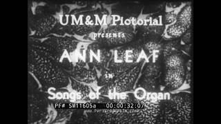 Thumbnail for "SONGS OF THE ORGAN"  1934 MUSICAL SHORT  ANN LEAF PERFORMS  "RIVER AND ME"  SM11605a