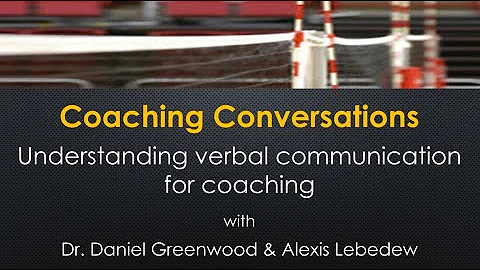 Understanding verbal communication for coaching wi...
