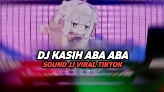 DJ KASIH ABA ABA BREAKFUNK MENGKANE YANG LAGI VIRAL DI TIKTOK