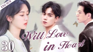 Engsubwill Love In Heartep30Yangzilixianhuyitiancdrama Recommender