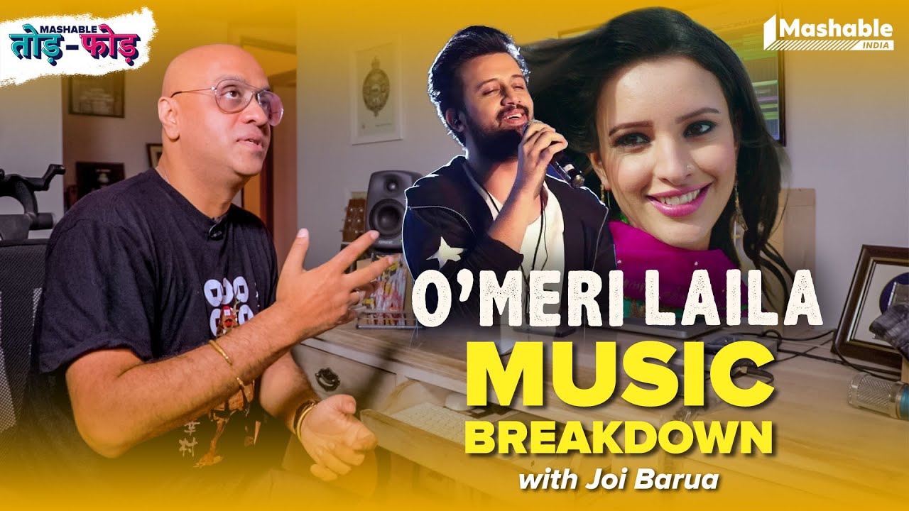O MERI LAILA Music Breakdown with Joi Barua | Atif Aslam | Mashable  Todd-Fodd | EP06 - YouTube