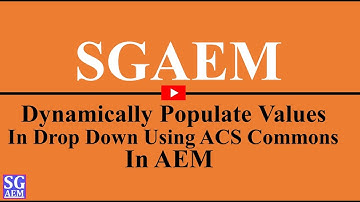 Dynamic Populate Drop Down using ACS Commons in AEM