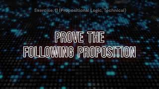 Exercise 11 (Propositional Logic, Technical)