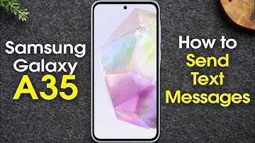 Samsung Galaxy A35 How to Send Text Messages