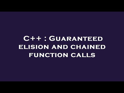 C++ : Guaranteed elision and chained function calls