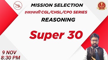 SSC CGL/CHSL/CPO SERIES | Reasoning | Super 30 Questions | By Kuldeep Mahendras | 8:30 pm