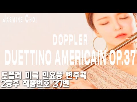 Duettino Americain Op.37 by Doppler - Jasmine Choi, Dong-Suk Kang, Youngho Kim