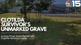 Clotilda survivor's unmarked grave among those remembered with Daphne historical marker- NBC 15 WPMI by NBC 15 121 views 6 days ago 4 minutes, 16 seconds