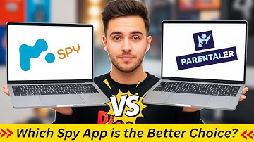 mSpy Vs Parentaler: Which Spy App is the Better Choice?