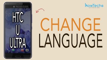 HTC U Ultra - How to Change Language