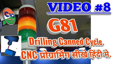 VIDEO #8 G81- Drilling Canned Cycle for Drilling Applications. CNC PROGRAMMING IN HINDI and english