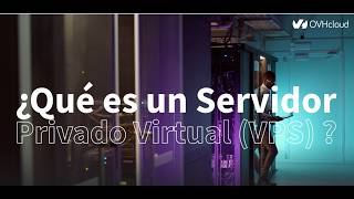 ¿Qué es un Servidor Privado Virtual (VPS) ?
