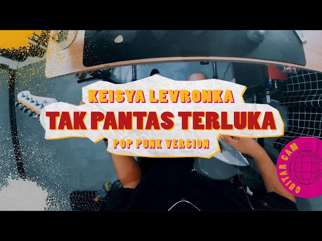 Keisya Levronka - Tak Pantas Terluka POP PUNK COVER class=