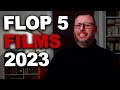 Flop films 2023  mes 5 pires films de 2023