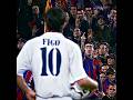 Figo Return to Camp Nou ☠️ #luisfigo #realmadrid #barcelona #campnou #fypshorts Re:JogaBonito