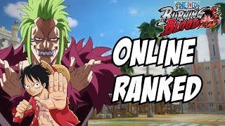 One piece burning blood Bartolomeo and Luffy Online ranked matches