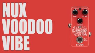 nux voodoo vibe ユニヴァイブ系 NUX Voodoo Vibe Vibrato Pedal - Perfect Circuit