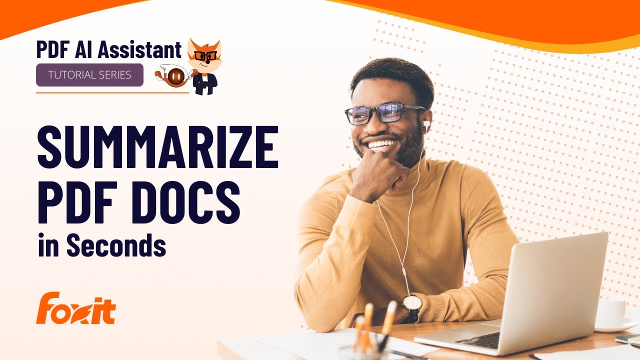 How to Summarize Document's in Seconds with Foxit's AI Assistant | Quick Tutorial