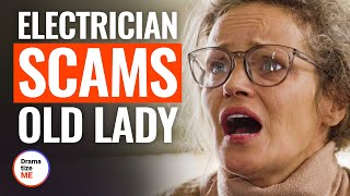 ELECTRICIAN SCAMS OLD LADY | @DramatizeMe