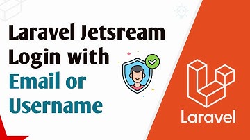 Laravel Jetsream Auth: Login With Email Or Username Fields