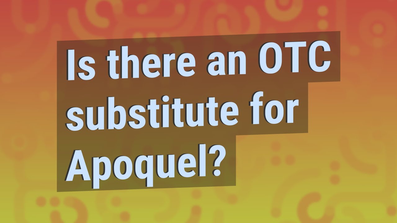 Is There An OTC Substitute For Apoquel YouTube