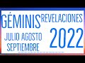 GÉMINIS REVELACIONES FINAL DE JULIO AGOSTO Y SEPTIEMBRE 2022 TAROT HORÓSCOPO
