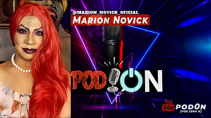 POD ON #16 - MARION NOVICK (Drag Queen)