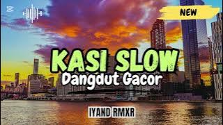 KASI SLOW X JAGA ORANG PU JODOH X SERBA SALAH  || IYAND RMXR NEW 2024