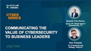 Communicating the Value of Cybersecurity to Business Leaders