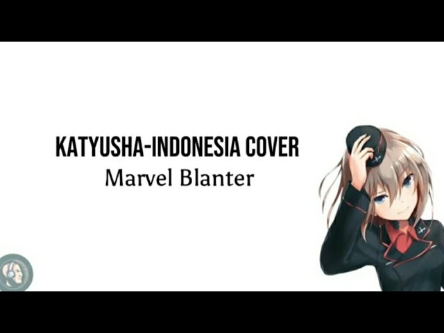 KATYUSHA-INDONESIA COVER | by:sound lite class=