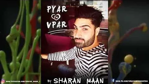 Pyar Ya Vpar (Full Audio) | Sharan Maan | Latest Punjabi Songs 2016