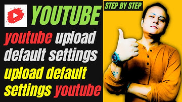 upload defaults settings 2022 | upload default setting kaise karen 2023