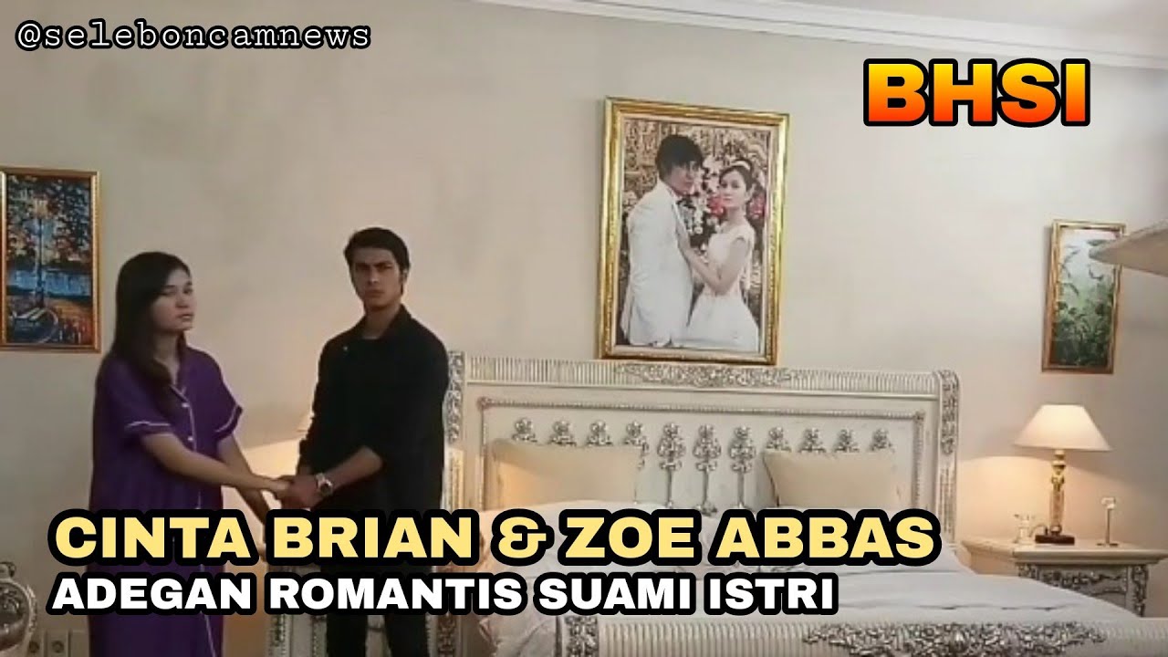 FULL BTS CINTA BRIAN & ZOE ABBAS ADEGAN MESRA