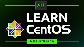 Learn CentOS Part 1 - Introduction and Installation