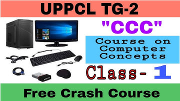 UPPCL TG-2 "CCC" Crash Course Class-1 | NIELIT CCC | Course on Computer Concepts | 50  Questions