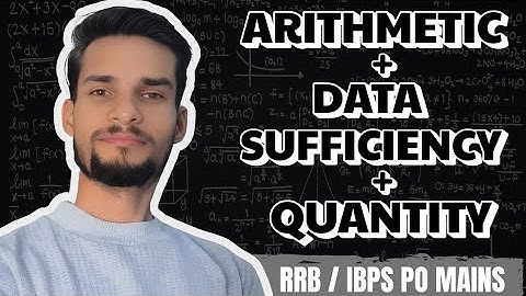 🔥Arithmetic, Data Sufficiency & Quantity for RRB PO Mains & IBPS PO Mains | By Sandeep Prajapati