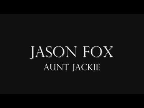 Jason Fox Aunt Jackie **WITH LYRICS**