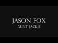 Jason Fox Aunt Jackie **WITH LYRICS**
