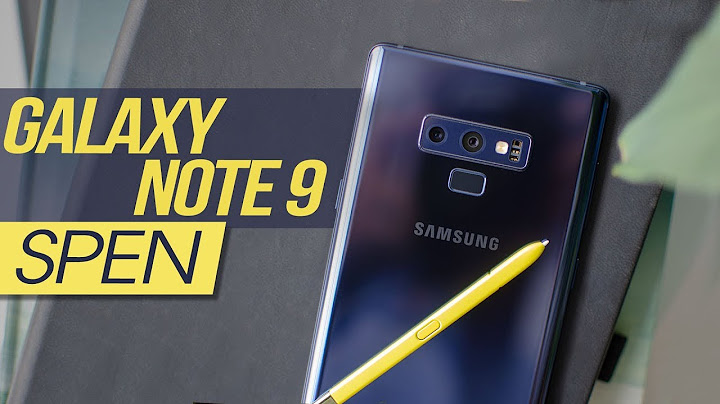 Hướng dẫn sử dụng điện thoại samsung galaxy note 9 năm 2024