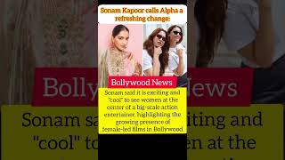 Sonam Kapoor Praises Alpha Calls Alia Bhatt & Sharvari Action Film A Refreshing Change