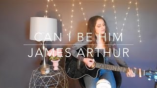 "Can I Be Him" James Arthur Cover chords