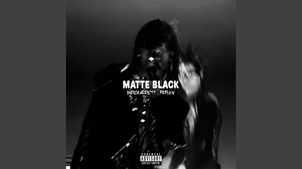Watch Matte Black on YouTube Watch Matte Black on YouTube