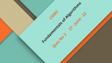 CS502 Fundamentals of Algorithms Quiz No 2